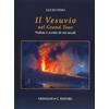 Grimaldi & C. Il Vesuvio nel Grand tour. Vedute e scritti di tre secoli. Ediz. a colori