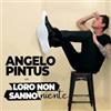 Angelo Pintus - Loro non sanno niente