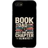 Reading Father Library Lover Bookworm Da Custodia per iPhone SE (2020) / 7/8 Prenota Papà Solo un altro capitolo Always Reader