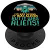 Magliette e regali InGENIUS per rapiment Alieno UFO, non sto dicendo che fosse un regalo PopSockets PopGrip Adesivo