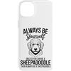 Cool Sheepadoodle Dogs Fun Sheepadoodle Custodia per iPhone 14 Plus Sii un cane Sheepadoodle Divertente Sheepadoodle