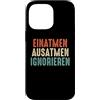 NextLevel Merch Custodia per iPhone 14 Pro Max Inspira Espira Ignora il detto divertente e colorato