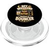 Jimbeels My Weekend Needs A Bouncer umorismo riposo PopSockets PopGrip per MagSafe