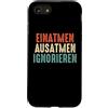 NextLevel Merch Custodia per iPhone SE (2020) / 7/8 Inspira Espira Ignora il detto divertente e colorato