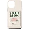 Coffee and Bookis Themed Apparels Women Custodia per iPhone 12 Pro Max Caffè E Libri Retro Reader Cafe