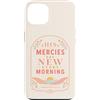 Grace And Glory Studio Custodia per iPhone 13 Le sue misericordie sono nuove ogni mattina Lamentations Verse