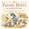Does not apply Favole Brevi per Bambini 3-6 Anni: Magiche Storie Della Buonanotte: Fiabe Rilass