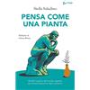 Trèfoglie Pensa come una pianta. Modelli cognitivi del mondo vegetale per trovare soluzioni e idee innovative