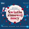 Michal Ziolkows Michal Ziolkowski: Swiatlo Zimowej Nocy: The Light of a Win (CD)