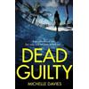 Michelle Davies Dead Guilty (Tascabile) DC Maggie Neville