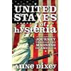 Anne Dixey United States Of Hysteria (Tascabile)