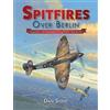 Dan Sharp Spitfires Over Berlin (Copertina rigida)