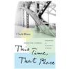 Clark Blaise This Time, That Place (Tascabile) ReSet