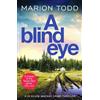 Marion Todd A Blind Eye (Tascabile) Detective Clare Mackay