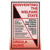 Ursula Huws Reinventing the Welfare State (Tascabile) FireWorks