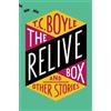 T. C. Boyle The Relive Box, and Other Stories (Tascabile)