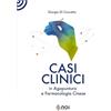 Noi Edizioni Casi clinici in agopuntura e farmacologia cinese. Ediz. illustrata