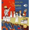 Gallucci Le mie prime arie d'opera. Libro sonoro. Ediz. a colori