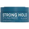 Eleven Australia Strong Hold Styling Paste Pasta per capelli 85 g