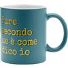 PIU' FORTY MUG GRIGIO PURE SECONDO ME Tazza