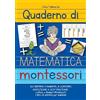 StreetLib Quaderno di matematica Montessori. 123 impara i numeri, a contare, addizione e sottrazione