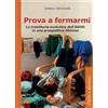 Alpes Italia Prova a fermarmi. La traiettoria evolutiva dell'ADHD in una prospettiva lifetime