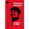 Mondadori L'ombra di Mao. Sulle tracce del Grande Timoniere per capire il presente di Cina, Tibet, Corea del Nord e il futuro del mondo