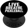 Live Breathe Pickleball Court Sports Pla Live Breathe Pickleball Bold Paddle Sport Citazione PopSockets PopGrip Adesivo