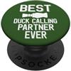 Duck Calling Family Clothing Il miglior partner di chiamata di anatre di sempre Duck Hunter PopSockets PopGrip Adesivo