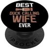 Duck Calling Family Clothing Migliore anatra chiamando moglie mai anatra chiamata amante PopSockets PopGrip Adesivo
