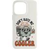 Retro Travel Car Camping Fridge 70s Sill Custodia per iPhone 14 Pro Max Don't Hate Me Cos I'm A Little Cooler - Divertente scatola per il ghiaccio da picnic