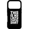 cosplay video game figure character mang Custodia per iPhone 17 Pro This is My Lazy Cosplay Tee Roleplay