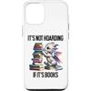 Tote Its Not Hoarding if Its Books Drago Custodia per iPhone 12/12 Pro Book Dragon It's Not Hoarding if It's Books Sign Bookish