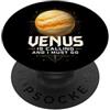 Venus Eros Designs Venere sta chiamando e devo andare Space Explorer Planet Lover PopSockets PopGrip Adesivo
