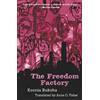 Ksenia Buksha The Freedom Factory (Tascabile)