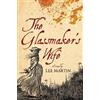 Lee Martin The Glassmaker's Wife (Tascabile)