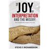 Steve Richardson The Joy of Interpretation and the Misery (Tascabile)