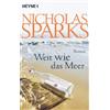 Bettina Runge Nicholas Sparks Weit wie das Meer: Roman (Tascabile)