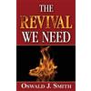 Oswald J Smith The Revival We Need (Tascabile)