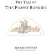Beatrix Potter The Tale of The Flopsy Bunnies (Copertina rigida)