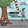 Tom Dexter Monster Stole My Lunch Box, A (Tascabile)