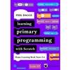 Phil Bagge Learning Primary Programming with Scratch (Home Learning (Tascabile)