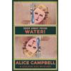 Alice Campbell Keep Away From Water! (Tascabile)