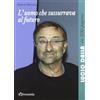 IN 100 PAGINE L'uomo che sussurrava al futuro. Lucio Dalla in 100 pagine