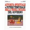Edizioni Mediterranee Autorità spirituale e potere temporale nella teoria indiana del governo