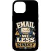Jimbeels Custodia per iPhone 15 Email Me Less Kindly ufficio sarcasmo inbox