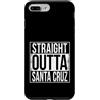 Straight Outta Words Custodia per iPhone 7 Plus/8 Plus OUTTA DRITTA SANTA CRUZ