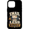 Jimbeels Custodia per iPhone 16 Pro Max Email Me Less Kindly ufficio sarcasmo inbox