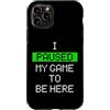 Gaming Humor Retro Pixel Gamer Meme Custodia per iPhone 11 Pro Mio Gioco In Pausa Per Essere Qui Divertente Gamer
