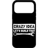 Mechanic Car Enthusiast Designs & Car Ou Custodia per iPhone 17 Pro Max Crazy idea costruiamo che Car Lover Mechanic Car Guy